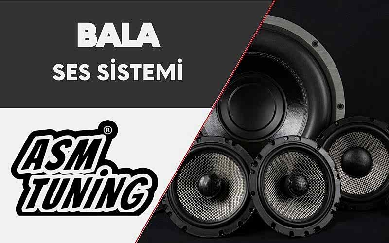 Bala Ses Sistemi